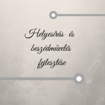 Helyesírás, beszédművelés - hangtörvények gyak. 